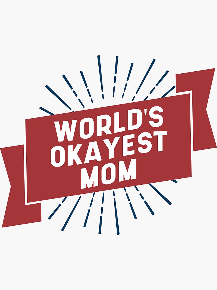 World’s Okayest mom by DiogoCalheiros