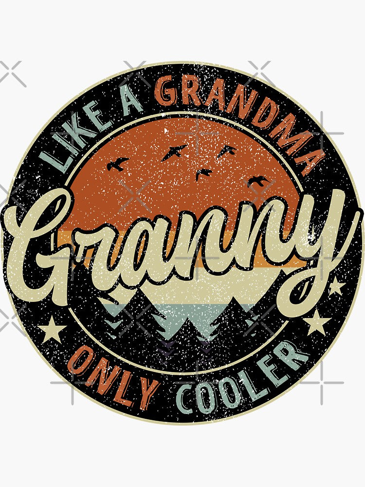 Granny Like A Grandma Only Cooler Vintage Retro by TheWildStyle