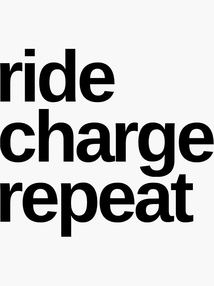 For Any Electric Bike E-Bike Enthusiast - Ride Charge Repeat by miyamotodev