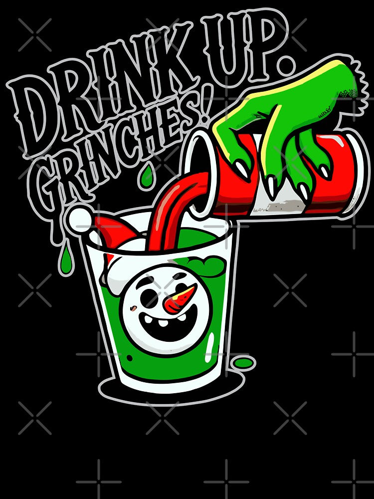 Drink Up Grinches Funny Holiday Design by markymaarty