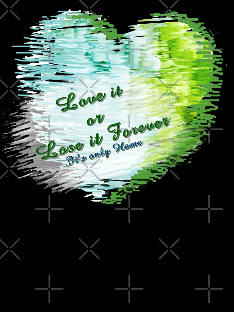 LOVE THE EARTH OR LOSE IT  earth day April 22 by THE AMERICAN TEEVANGELIST