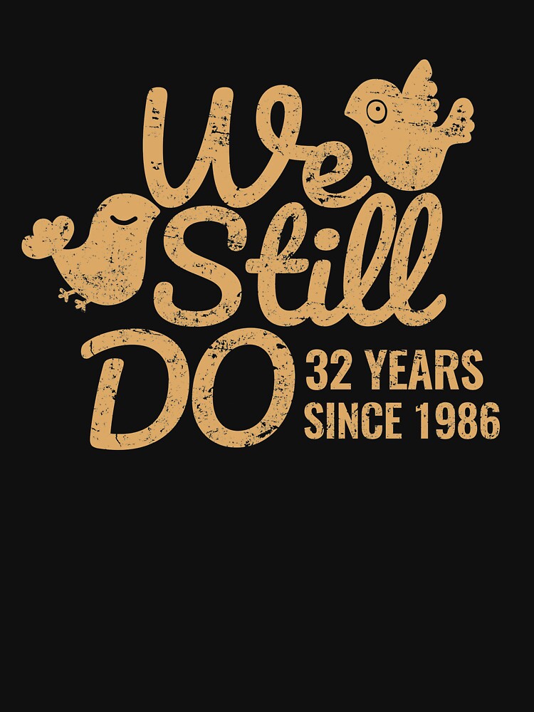 32nd Wedding Anniversary Tee Thirty-Two Years of Marriage Matching T-shirt, Phone Cases And Other Gifts by MemWear