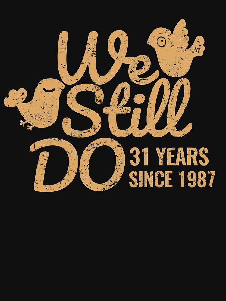 31st Wedding Anniversary Tee Thirty-One Years of Marriage Couple T-shirt, Phone Cases And Other Gifts by MemWear