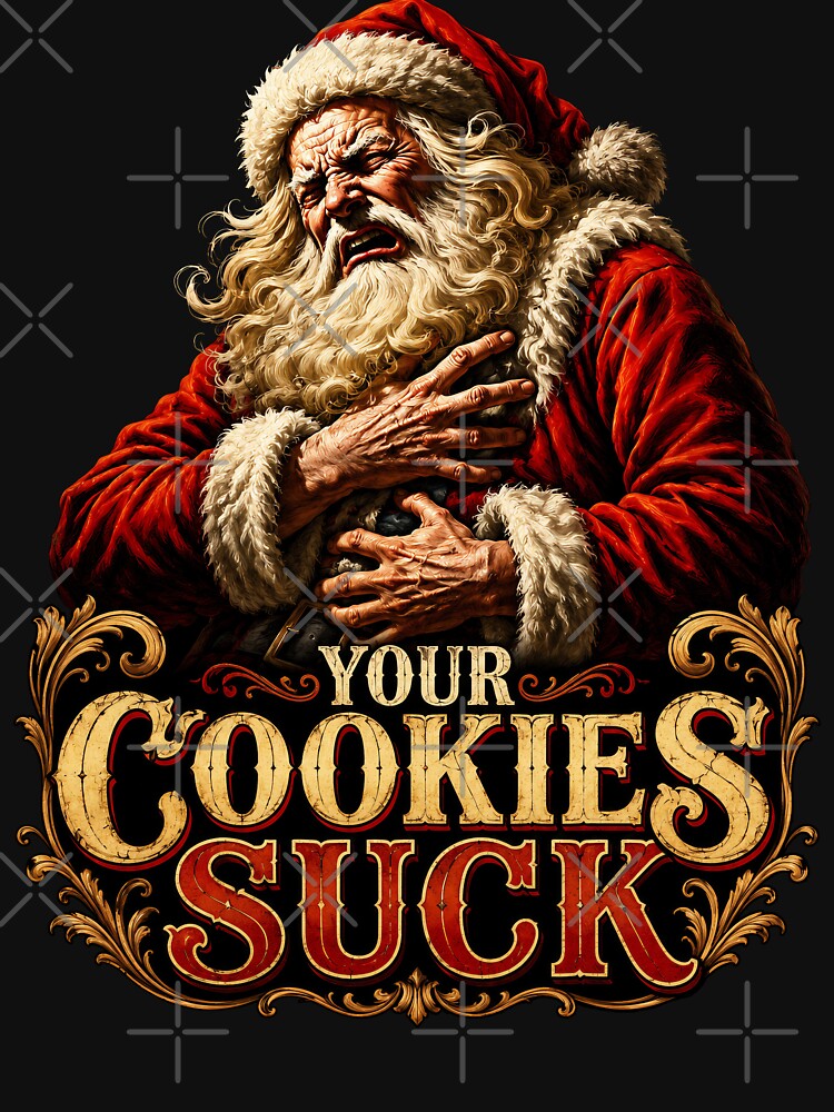 Your Cookies Suck Grumpy Santa Humor by Victor Shadehorn