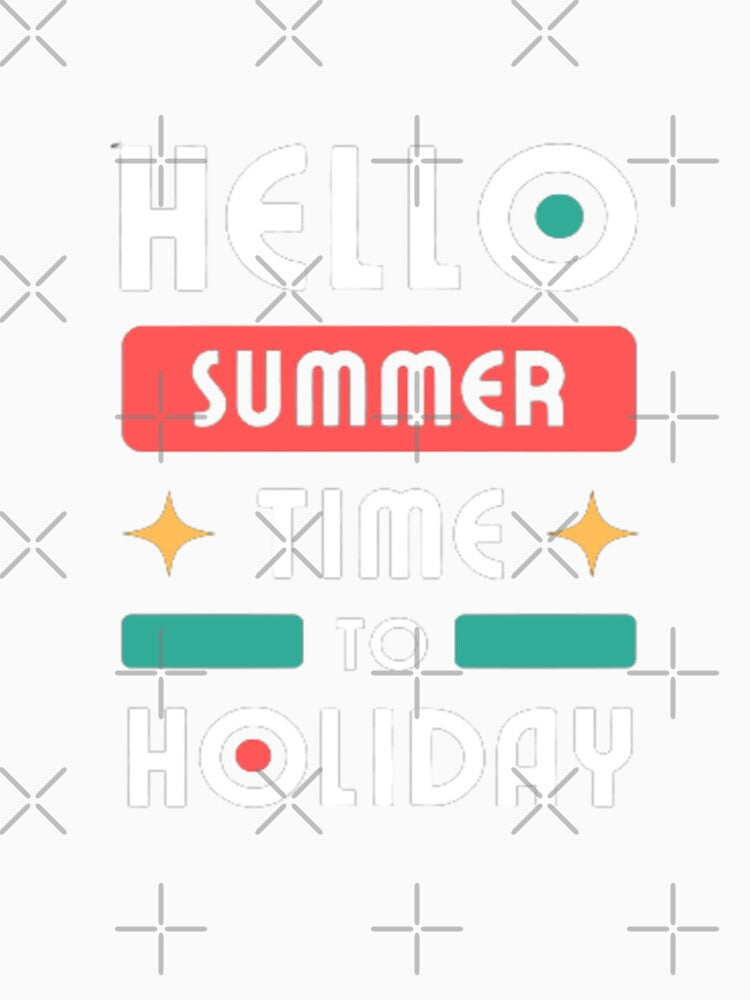 HELLO SUMMER TIME TO HOLIDAY by SYMEshop