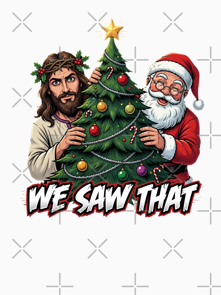 We Saw That Funny Christmas Tree by TshirtsOnline-