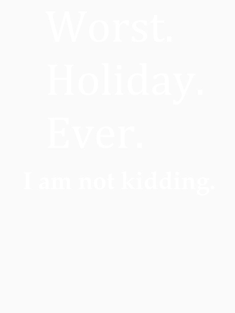 Worst Holiday Ever by BreezeTeeze
