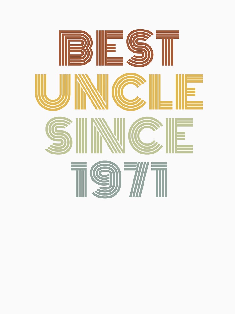 Best Uncle Since 1971 by Vanover Designs