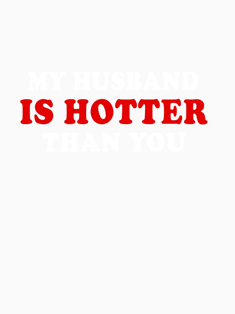 My Husband Is Hotter Than You by cadieuxart