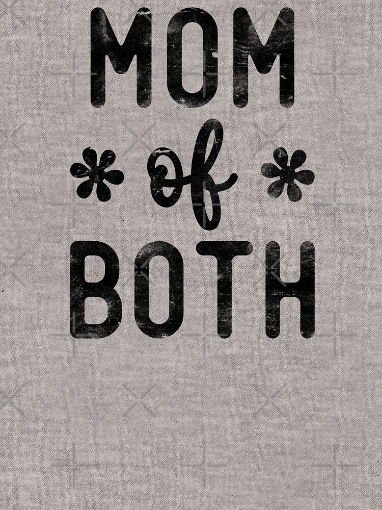 Mom Of Both by Picasmus Tees