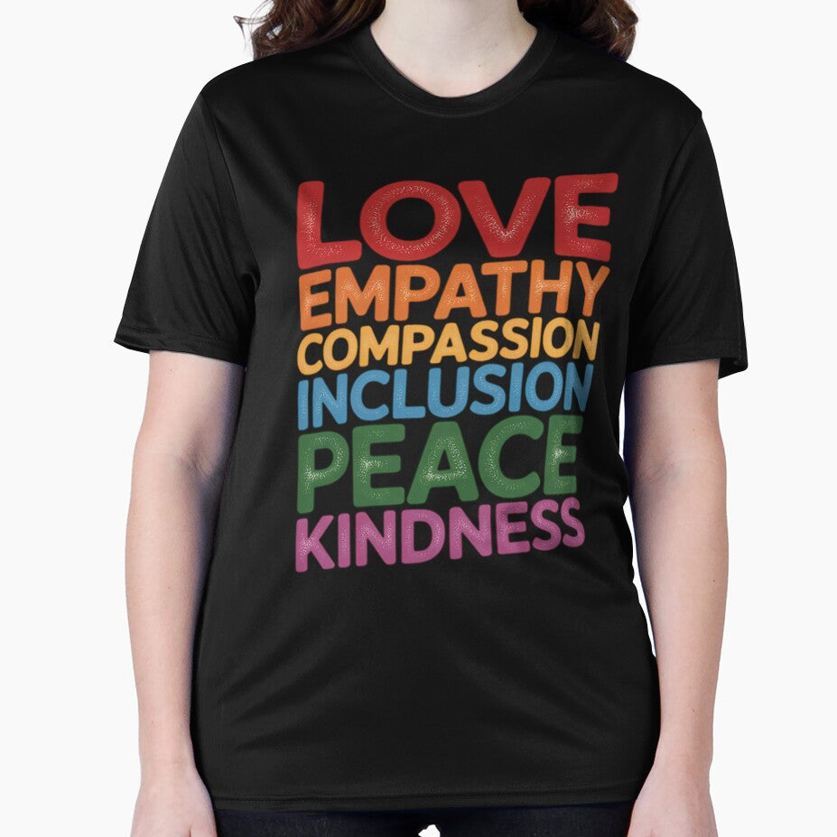 Love Empathy Compassion Inclusion Peace Kindness Viral by ShaneKeenum0