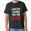 I Used To Be In Charge Then I Had A Daughter Parent Humor Dad Mom by JonesFlora2025