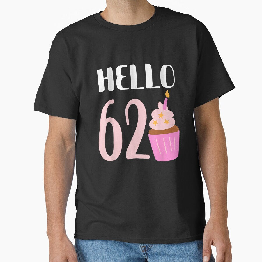 Hello 62 Birthday Cupcake Sweet Dessert Happy 62nd Birthday Party Gift by kiralynstration