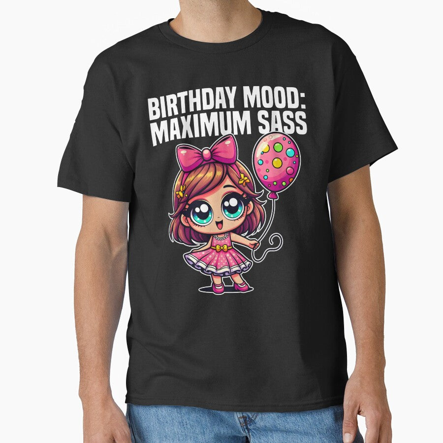 BIRTHDAY MOOD: MAXIMUM SASS - BIRTHDAY GIFT by KEF Custom