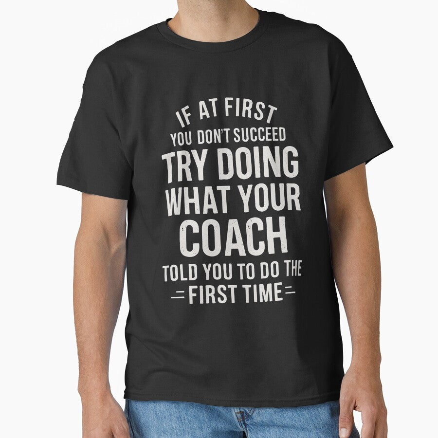 If At First You Dont Succeed Try Doing What Your Coach by hemagamo