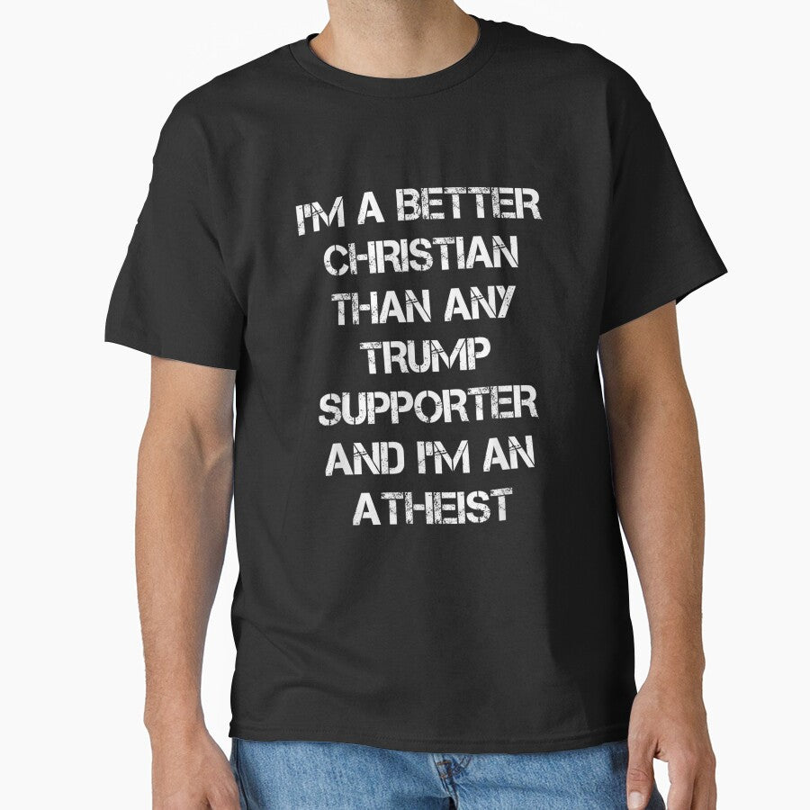 I'm A Better Christian Anti Trump Supporters Meme by PenelopeMunoz