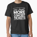 Oops I Bought More Concert Tickets Funny Music Lover Humor by clothesy7