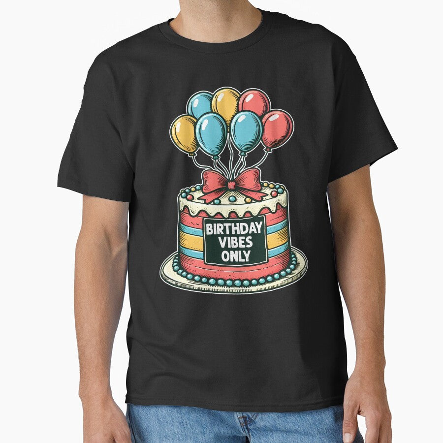 BIRTHDAY VIBES ONLY - BIRTHDAY GIFT by KEF Custom