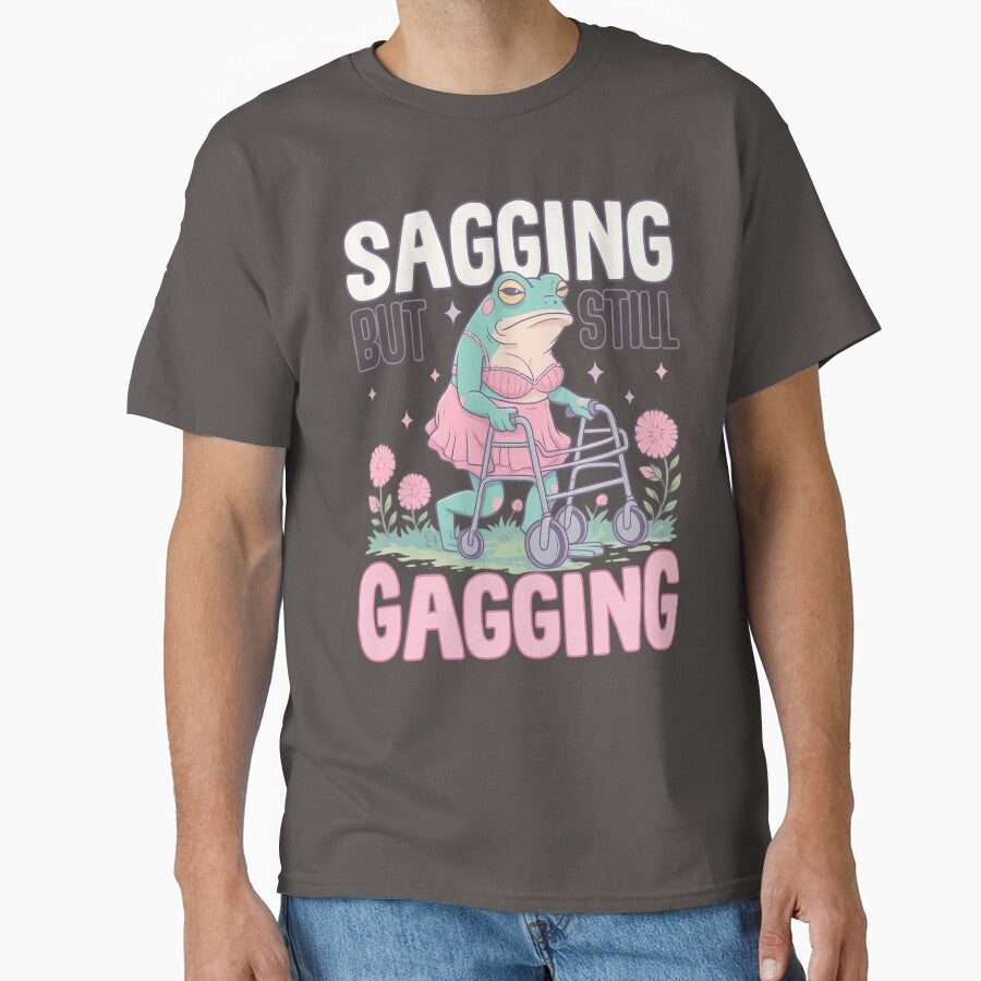 Sagging But Still Gagging by Buntrockstore