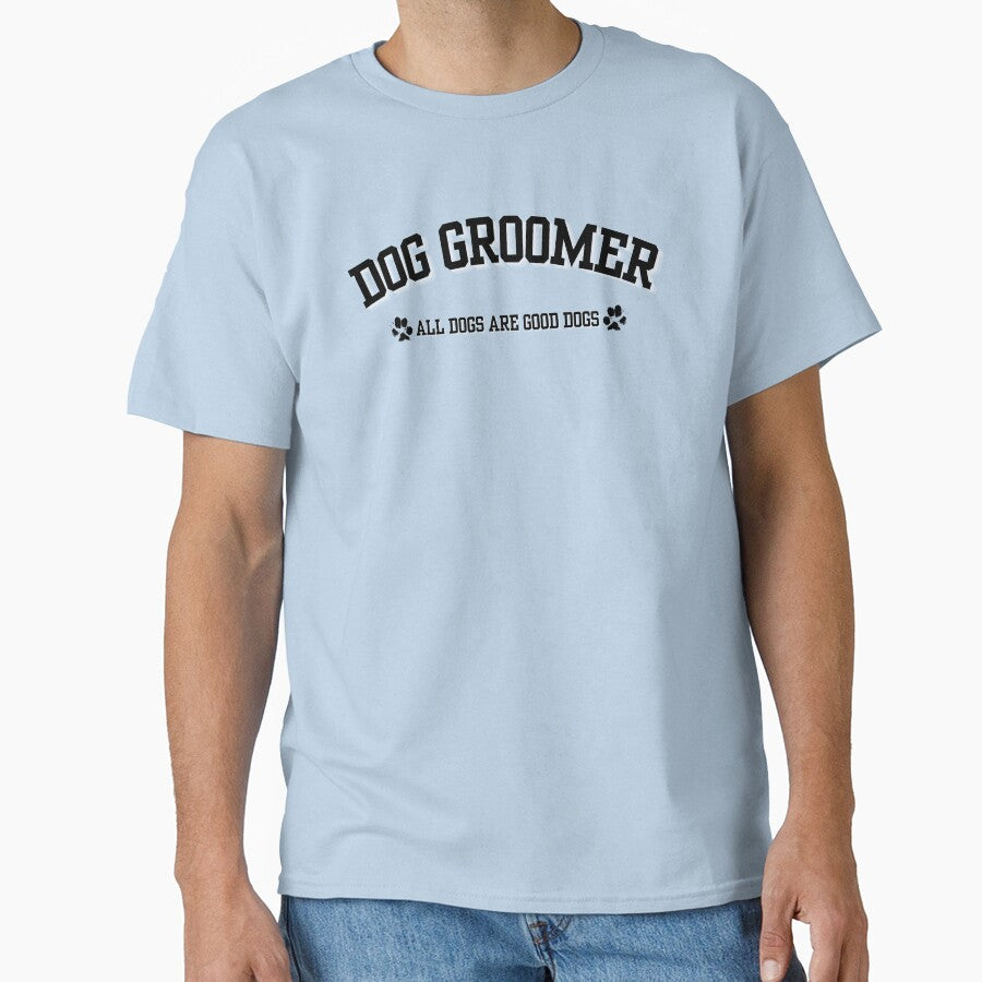 Dog Groomer All Dogs Are Good Dogs Dog Mom Dog Dad Dog Lover Design |  Good Dog Boop Snoot Sploot Zoomies | Rescue Shelter Pupper Cute by yashiki