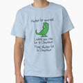 Always Be Yourself, Unless You Can Be A Dinosaur by jezkemp