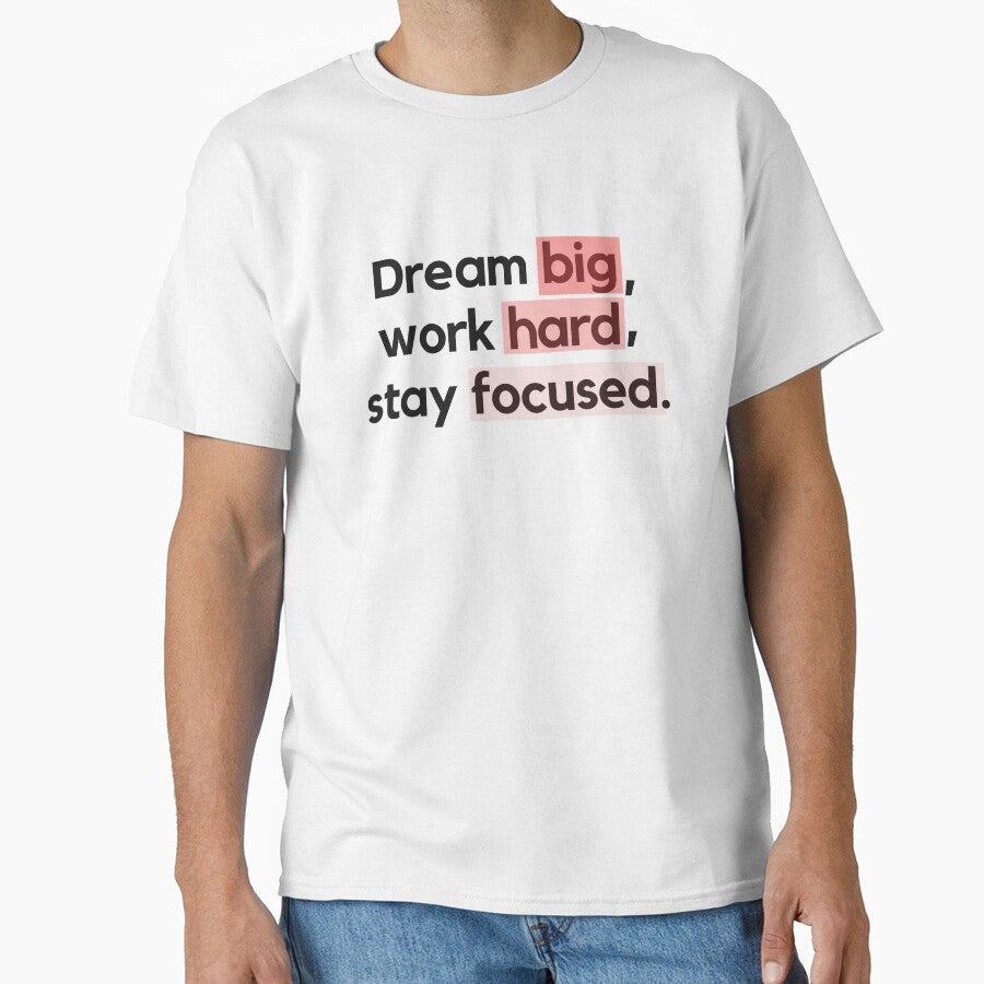 "Dream big, work hard, stay focused." Motivational Quote by Bananobanini