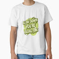 Slow Down You're Doing Fine by DesignsDominus