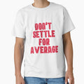 Don't Settle For Average Motivational Typography by winstonart