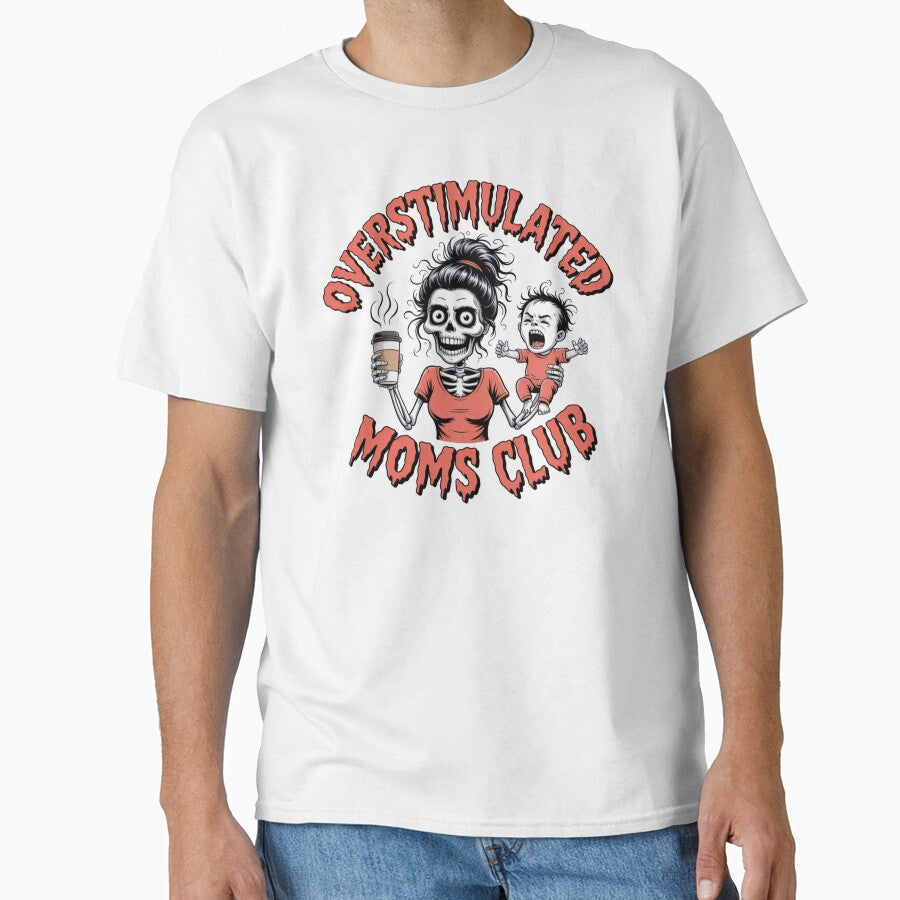 Overstimulated Moms Club Skeleton - Funny Creepy Coffee-Loving Mom Design by RDRdesign