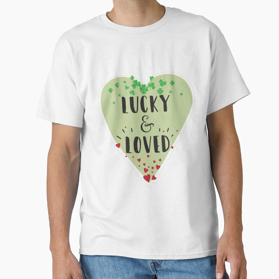 Lucky Irish And Loved Gift For Paddys St Patricks Day T-Shirt Sweater Hoodie Iphone Samsung Phone Case Coffee Mug Tablet Case by Irishtshirts