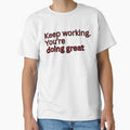 Keep working. You're doing great-motivational quote by HustlersShop77