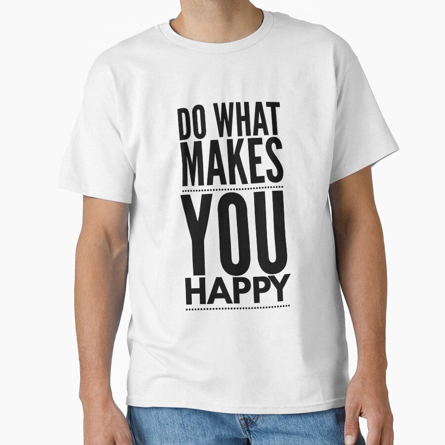 Do What Makes You Happy - Motivational Words by texteestore