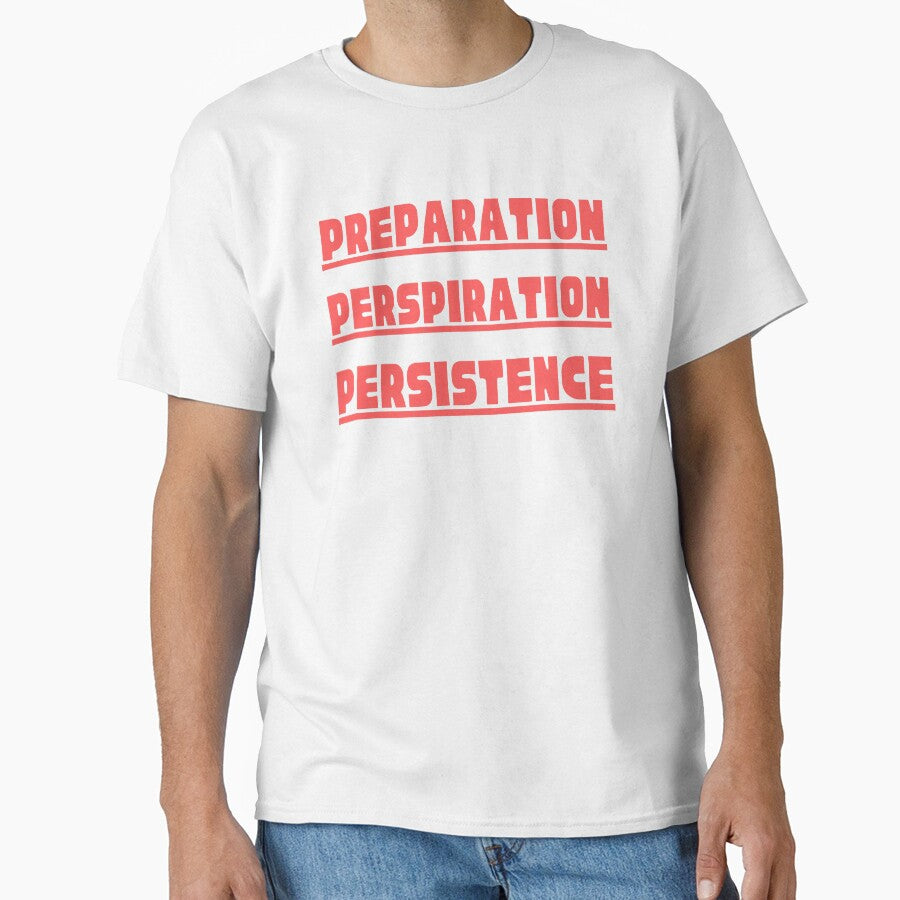 Preparation, Perspiration, Persistence by kwbord