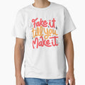 Fake it till you make it by Tobe Fonseca by Tobe Fonseca®