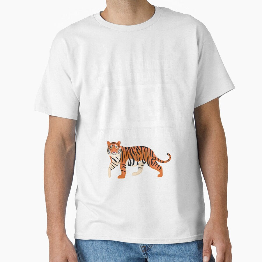 Always be a tiger funny slogan by LynHebb