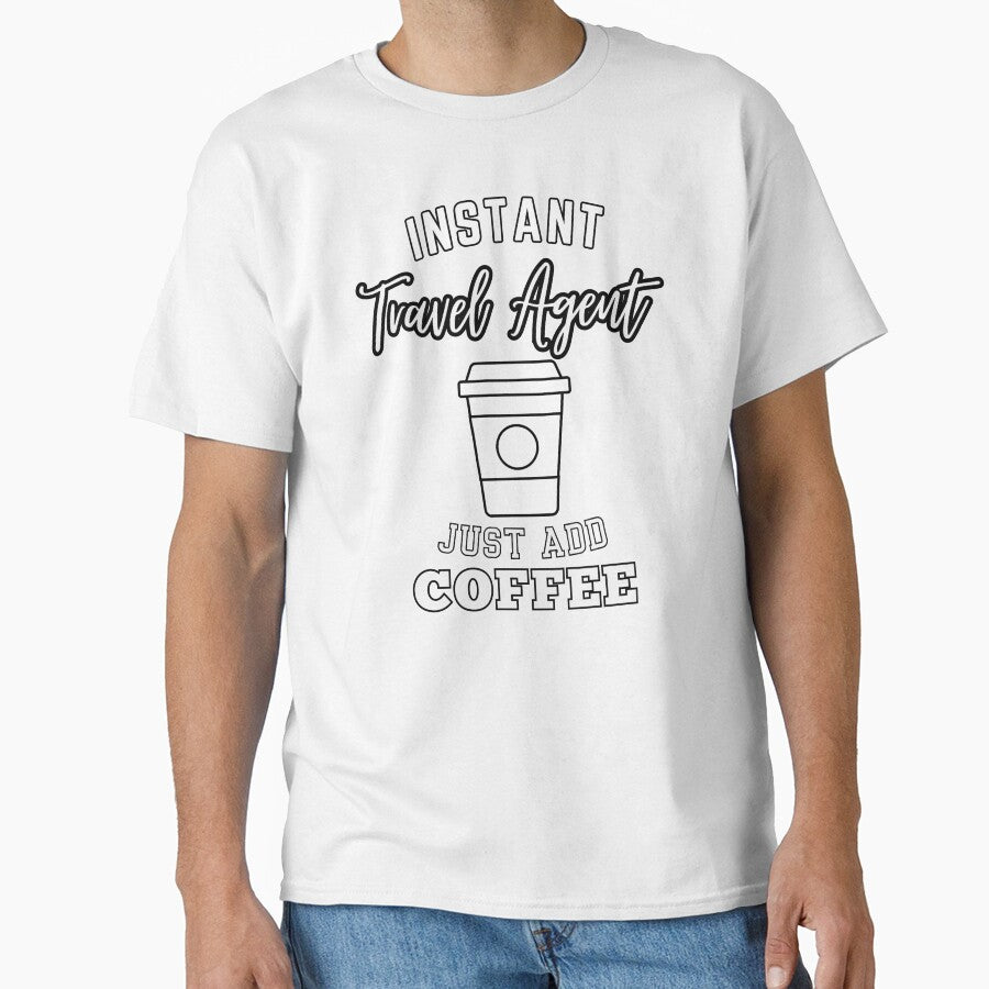 Instant travel agent just add coffee by annoying-shirts