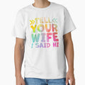 Tell your wife i said hi funny wife humor by gunaone-design