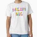 Dream Big by FrivoliTees