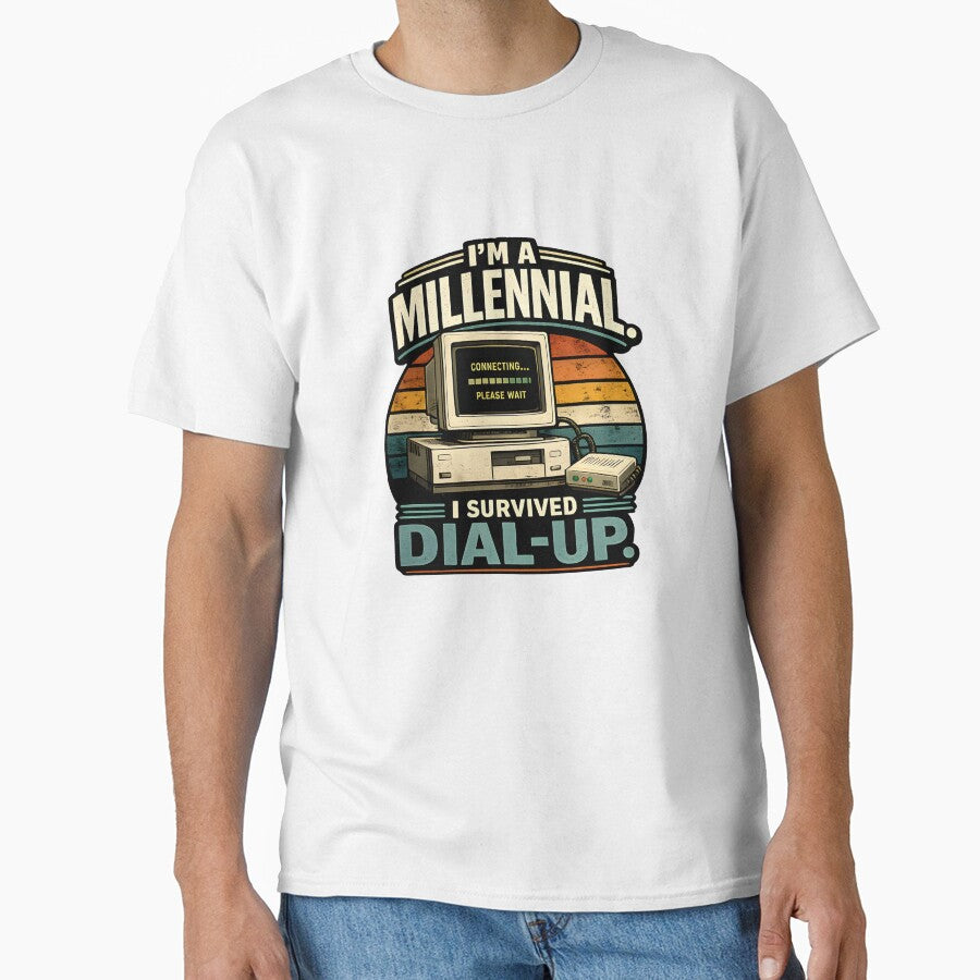 I'm A Millennial | I Survived Dial Up | Retro Internet Humor by Papoulias