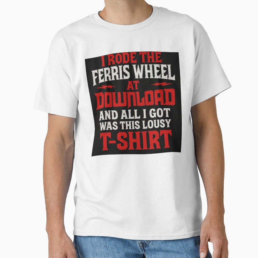 I Rode The Ferris Wheel..... All I Got Was This Lousy T-Shirt 4 by Mister-Tees