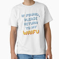 If Found, Please Return to the Waifu / I'm the Waifu (Couple Shirt) Version 1 by teeworthy