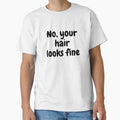 No, Your Hair Looks Fine by adityanik