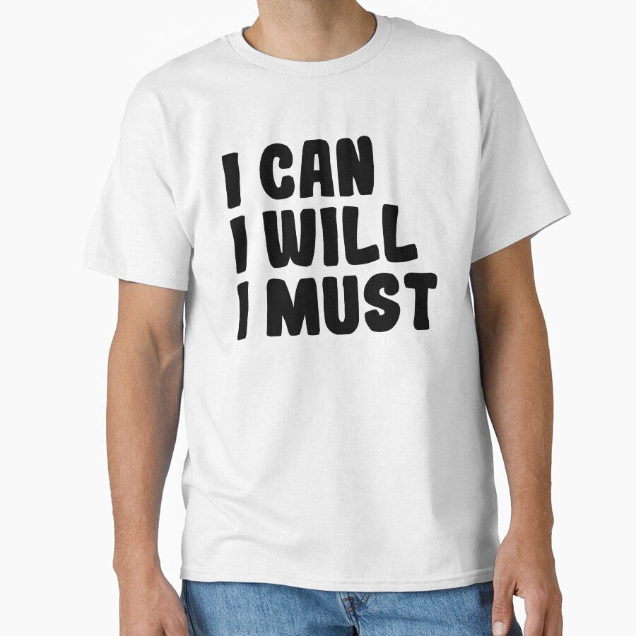 I Can I Will I Must - Motivational Words by texteestore