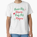 Dream Big Dreams Pray Big Prayers (Fourth Edition) by TheShahinDesign