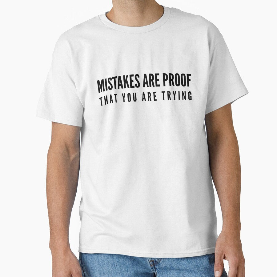 Mistakes Are Proof That You Are Trying - Motivational Words by texteestore