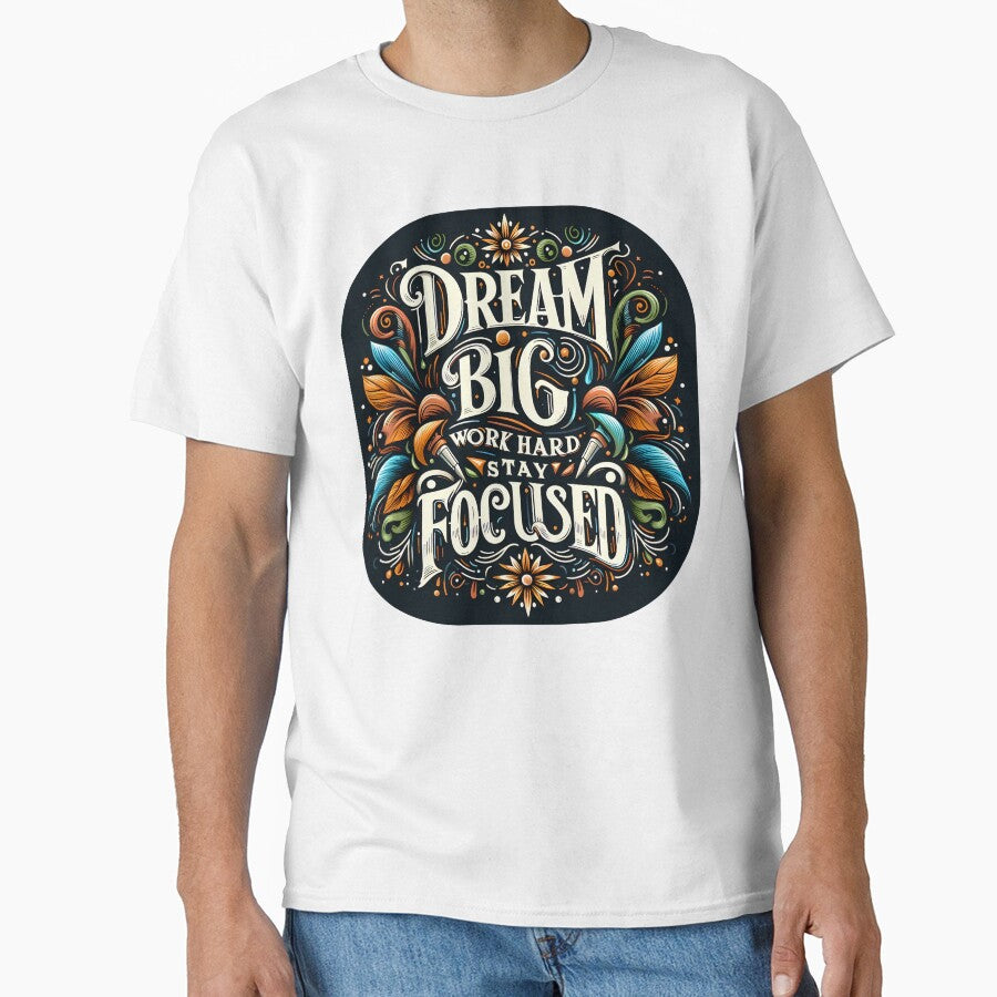 Dream big work hard stay focused, typography by maxmaj