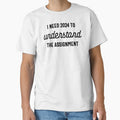 I Need 2024 to Understand the Assignment - Funny New Year 2024 Humor (Black Design) by Spiprinto