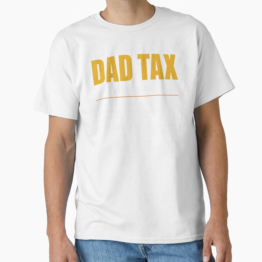 Dad Tax Definition Men Funny Father's Day by clothesy7