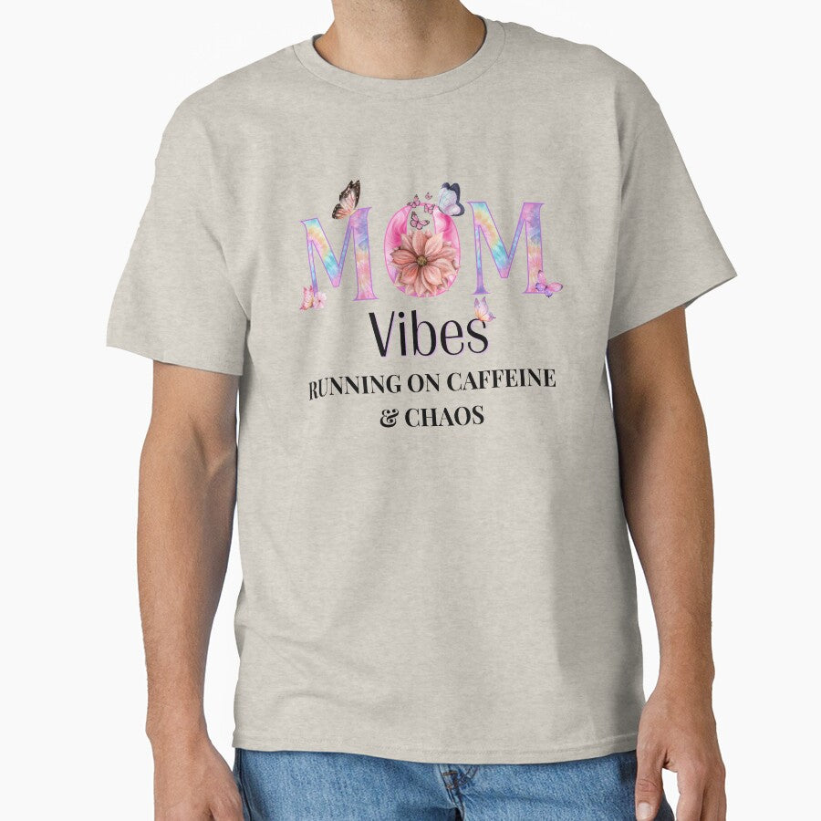 Mom Vibes – Running on Caffeine and Chaos Relatable Mom Shirt by lielie99