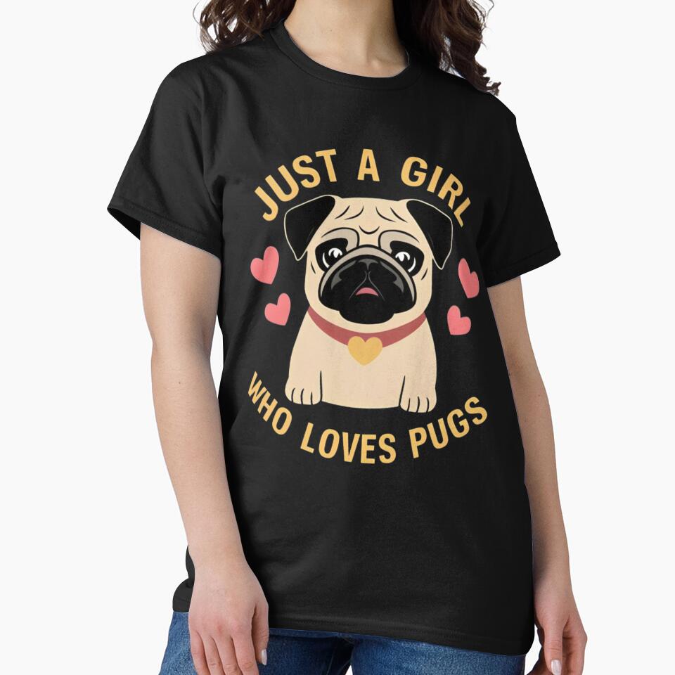 Just A Girl Who Loves Pugs: Celebrating Pug Love, Pug Life, and Pug Adventures by JustCrafted